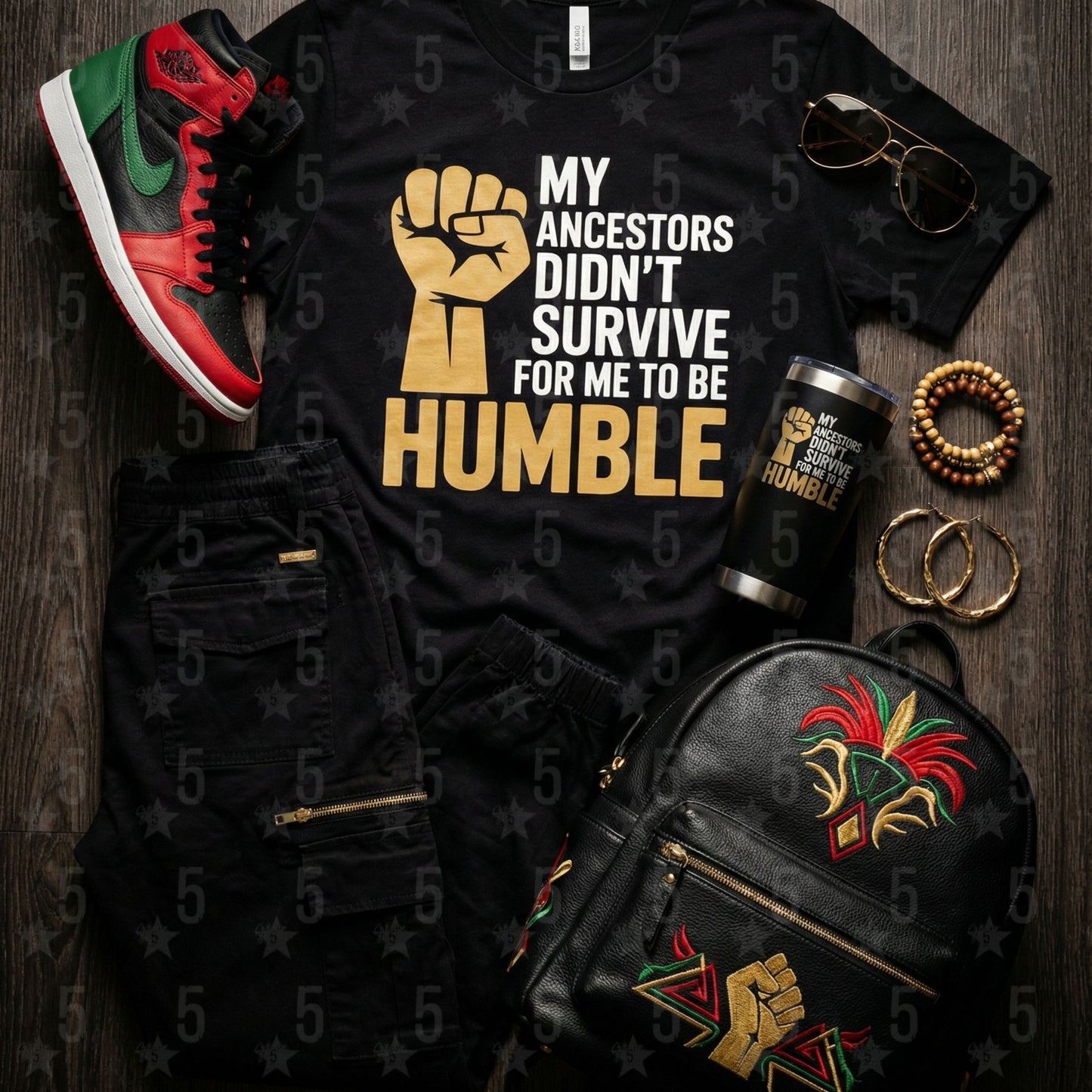 My Ancestors Didn’t Survive for Me to Be Humble | Black History Month Statement Design (Digital or Apparel)