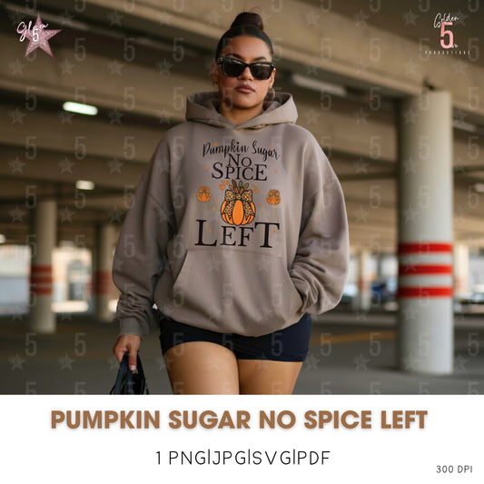 Woman wearing a hoodie with 'Pumpkin Sugar No Spice Left' text in an indoor setting.