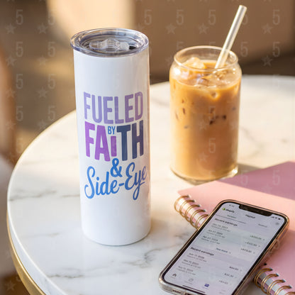Fueled by Faith & Side Eye | Faith-Based Baddie Design (Digital or Apparel)