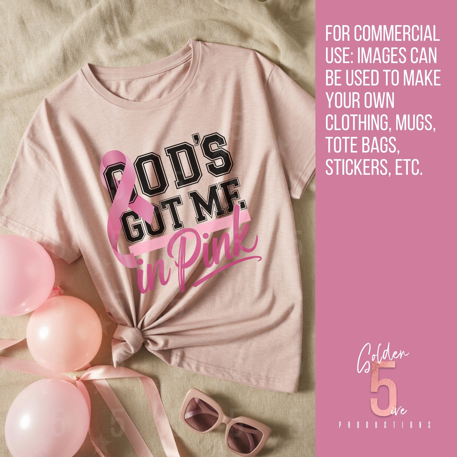 Pink t-shirt with 'God's Got Me in Pink' text, surrounded by pink balloons and sunglasses on a beige surface.