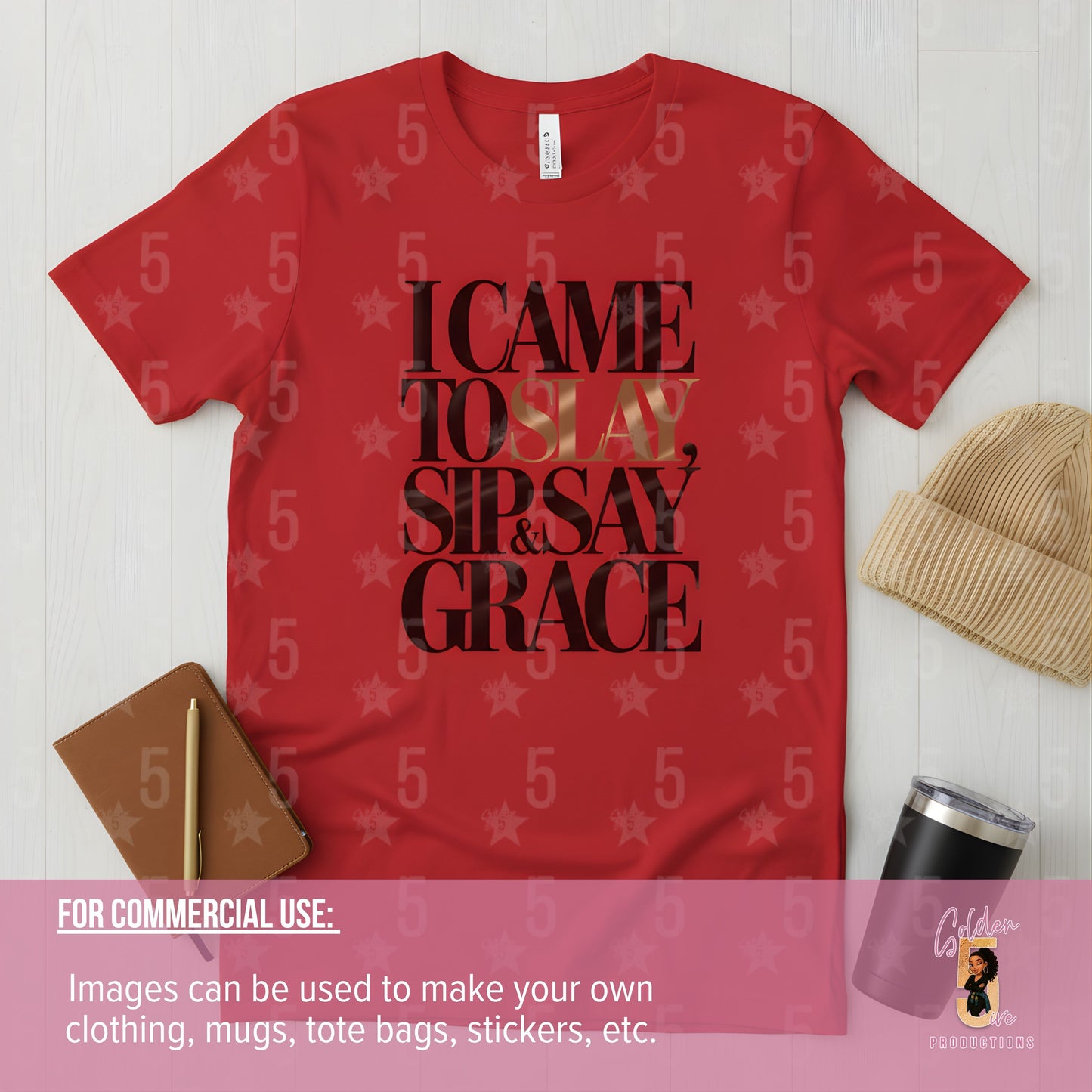 Red t-shirt with text 'I Came to Slay, Sir & Say Grace' on a white background with star pattern.