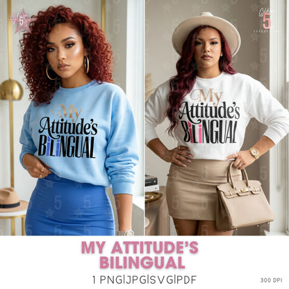Two women wearing sweatshirts with 'My Attitude's Bilingual' text, with a brand logo at the top.