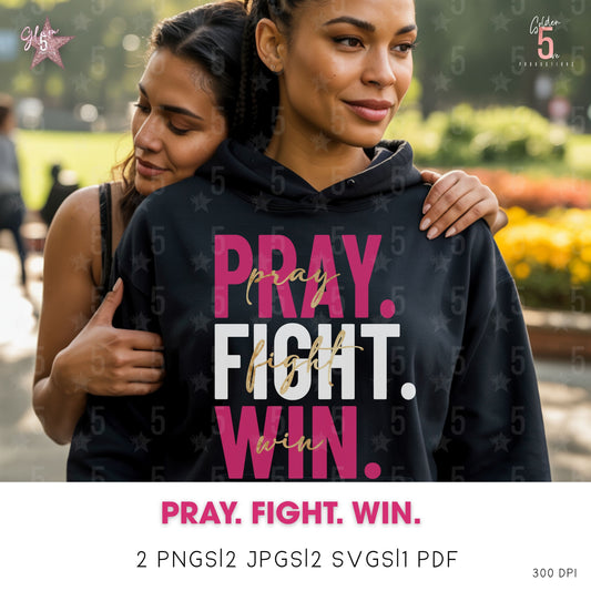 Pray. Fight. Win. Digital Design SVG, PNG, JPG, PDF - Instant Download