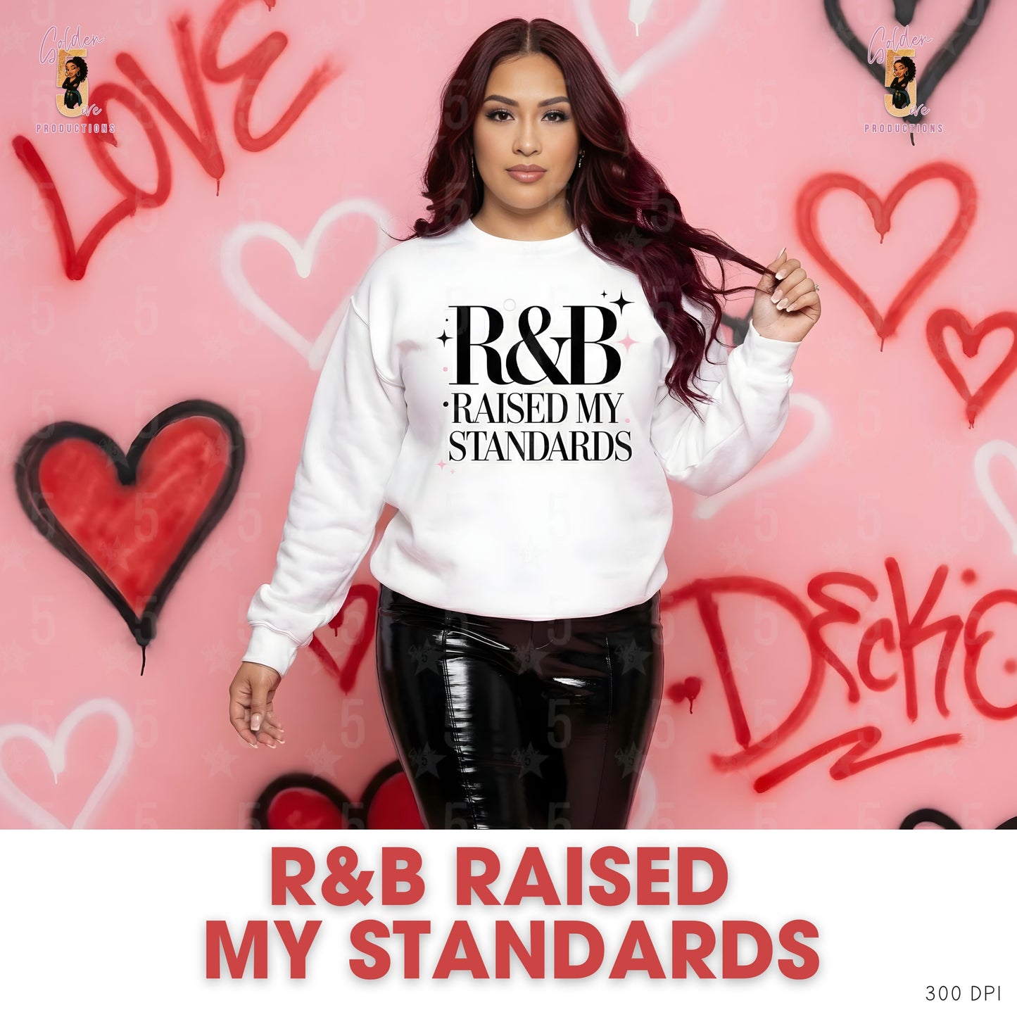 Person wearing a white sweatshirt with 'R&B Raised My Standards' text against a pink background with hearts.