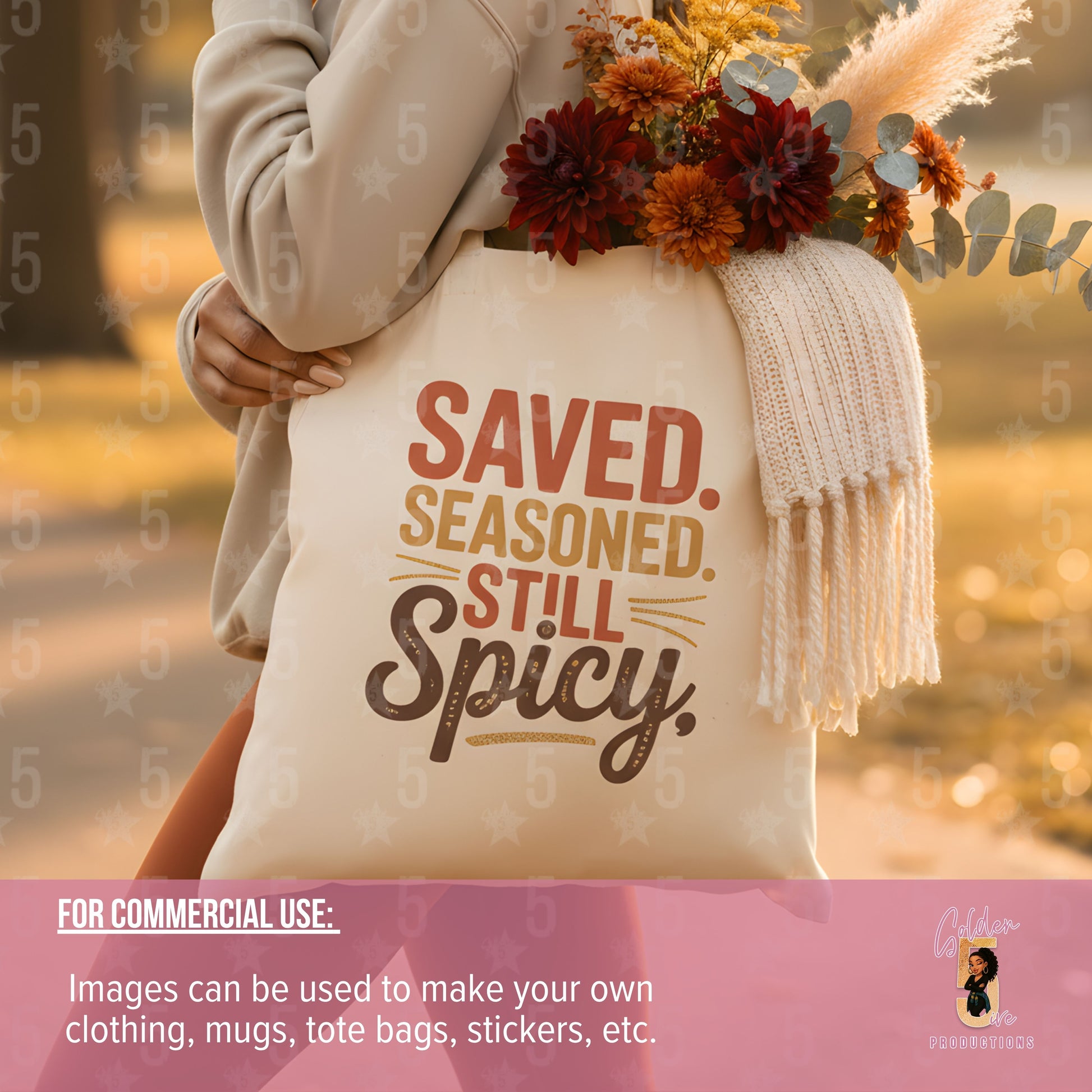Person holding a tote bag with 'Saved. Seasoned. Still Spicy.' text and flowers on top, blurred background.