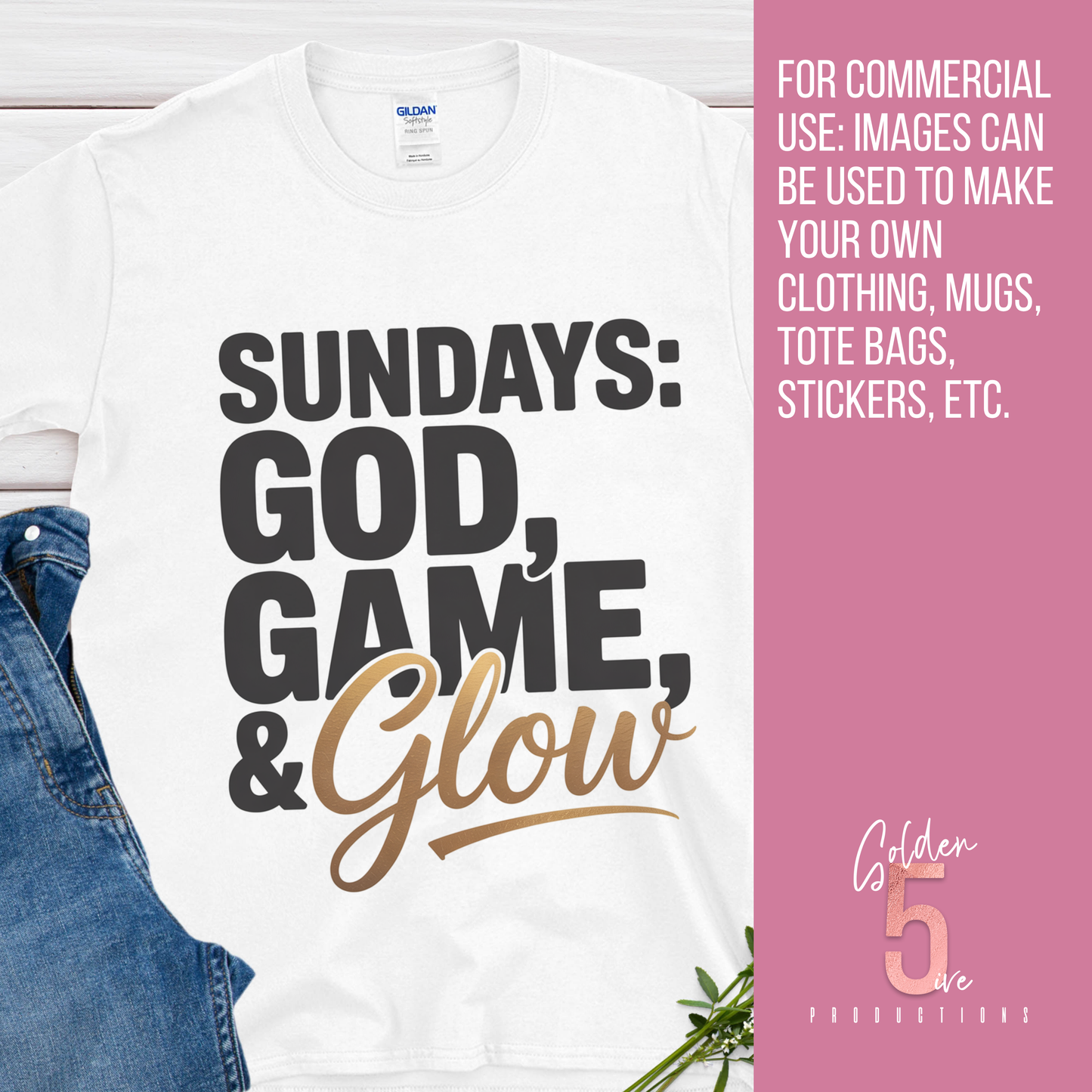 White t-shirt with 'Sundays: God, Game, & Glow' text on a wooden surface with jeans and a pink background.