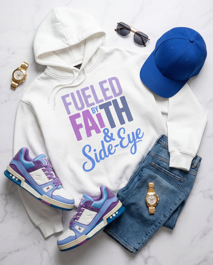 Fueled by Faith & Side Eye | Faith-Based Baddie Design (Digital or Apparel)