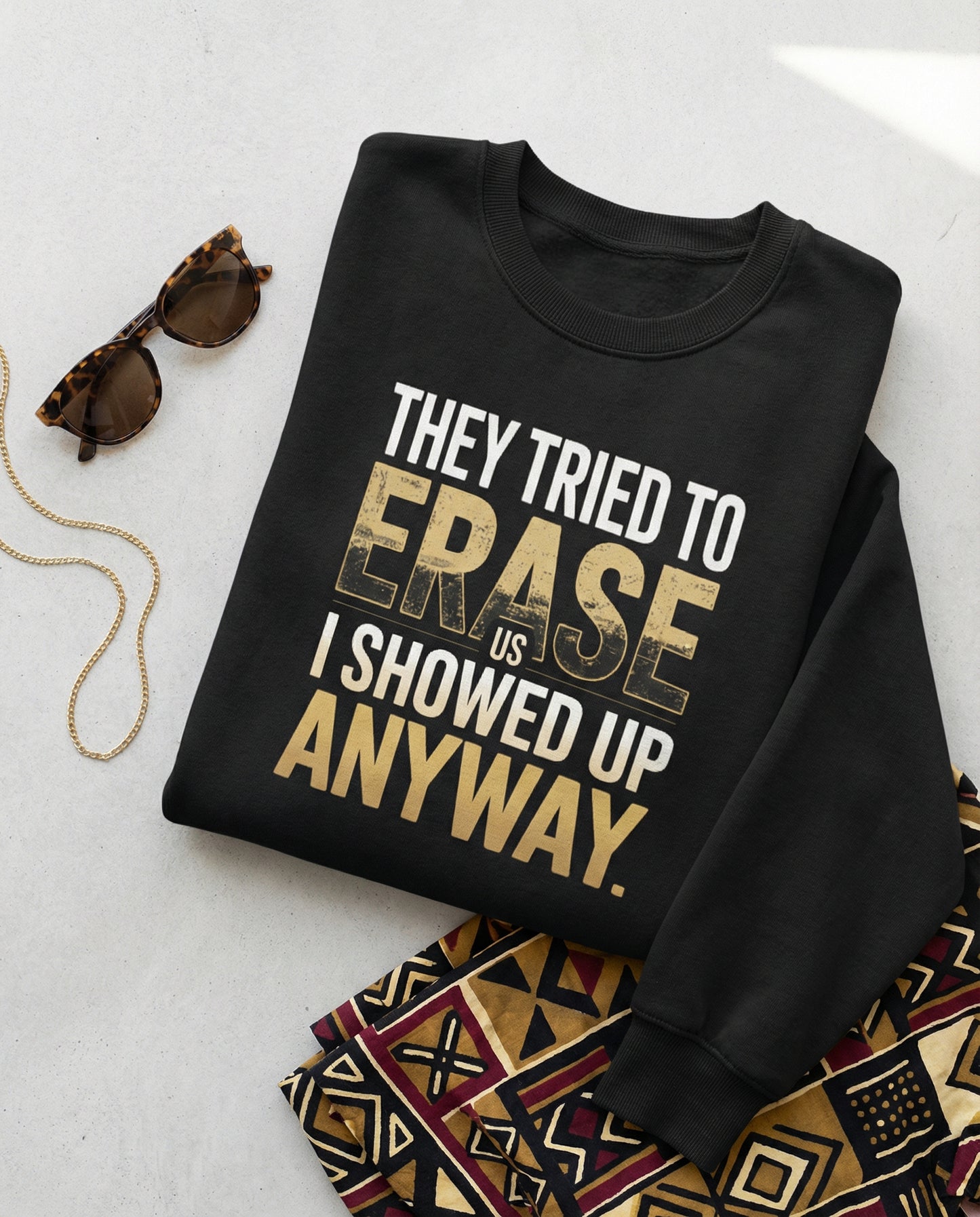 They Tried to Erase Us | Black History Month Statement Design (Digital or Apparel)