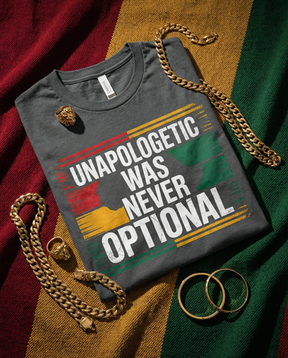 Unapologetic Was Never Optional | Black History Month Design (Digital or Apparel)