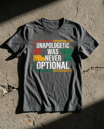 Unapologetic Was Never Optional | Black History Month Design (Digital or Apparel)
